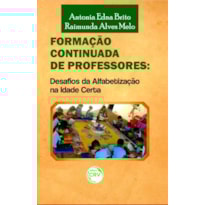 FORMAÇÃO CONTINUADA DE PROFESSORES: DESAFIO DA ALFABETIZAÇÃO NA IDADE CERTA