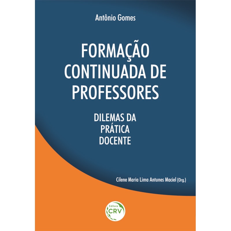 FORMAÇÃO CONTINUADA DE PROFESSORES: DILEMAS DA PRÁTICA DOCENTE