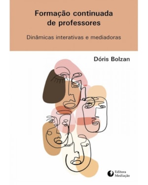 FORMAÇÃO CONTINUADA DE PROFESSORES: - DINÂMICAS INTERATIVAS E MEDIADORAS