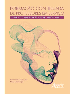 FORMAÇÃO CONTINUADA DE PROFESSORES EM SERVIÇO - IDENTIDADE E PRÁTICA PROFISSIONAL
