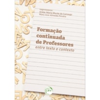 FORMAÇÃO CONTINUADA DE PROFESSORES ENTRE TEXTO E CONTEXTO