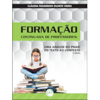 FORMAÇÃO CONTINUADA DE PROFESSORES: UMA ANÁLISE DO PNAIC DO TEXTO AO CONTEXTO 2. ED.
