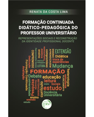 FORMAÇÃO CONTINUADA DIDÁTICOPEDAGÓGICA DO PROFESSOR UNIVERSITÁRIO:: REPRESENTAÇÕES SOCIAIS E RECONSTRUÇÃO DA IDENTIDADE PROFISSIONAL DOCENTE