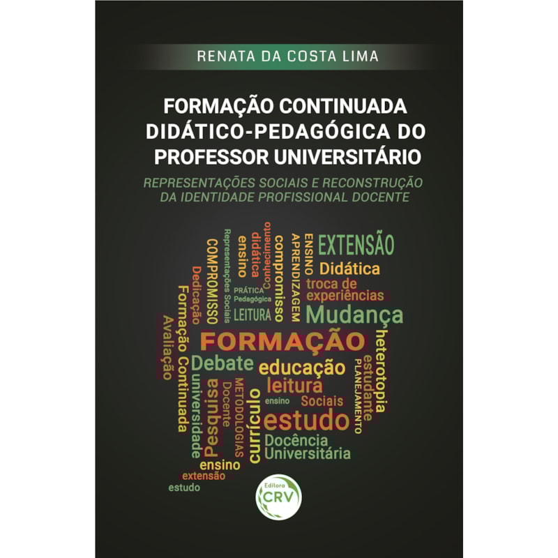 FORMAÇÃO CONTINUADA DIDÁTICOPEDAGÓGICA DO PROFESSOR UNIVERSITÁRIO:: REPRESENTAÇÕES SOCIAIS E RECONSTRUÇÃO DA IDENTIDADE PROFISSIONAL DOCENTE