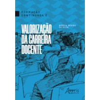 FORMAÇÃO CONTINUADA E VALORIZAÇÃO DA CARREIRA DOCENTE