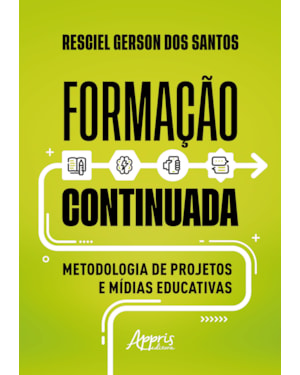 FORMAÇÃO CONTINUADA: METODOLOGIA DE PROJETOS E MÍDIAS EDUCATIVAS