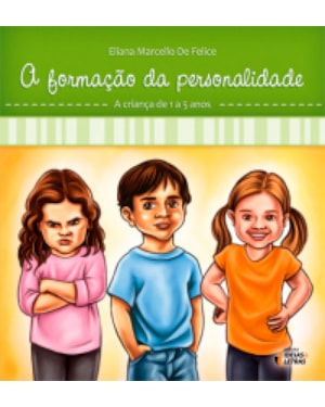 FORMACAO DA PERSONALIDADE, A - A CRIANCA DE 1 A 5 ANOS - VOL. 2