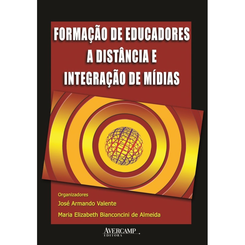 FORMACAO DE EDUCADORES A DISTANCIA E INTEGRACAO DE MIDIAS - 1ª