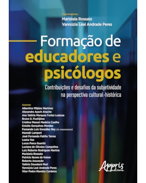 FORMAÇÃO DE EDUCADORES E PSICÓLOGOS: CONTRIBUIÇÕES E DESAFIOS DA SUBJETIVIDADE NA PERSPECTIVA CULTURAL-HISTÓRICA