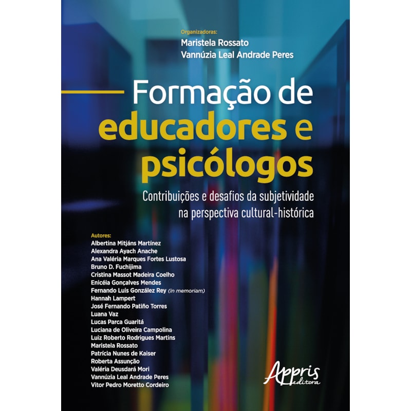 FORMAÇÃO DE EDUCADORES E PSICÓLOGOS: CONTRIBUIÇÕES E DESAFIOS DA SUBJETIVIDADE NA PERSPECTIVA CULTURAL-HISTÓRICA