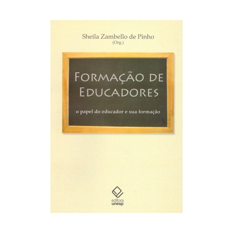 FORMAÇÃO DE EDUCADORES: O PAPEL DO EDUCADOR E SUA FORMAÇÃO