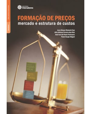 FORMAÇÃO DE PREÇOS: MERCADO E ESTRUTURA DE CUSTOS