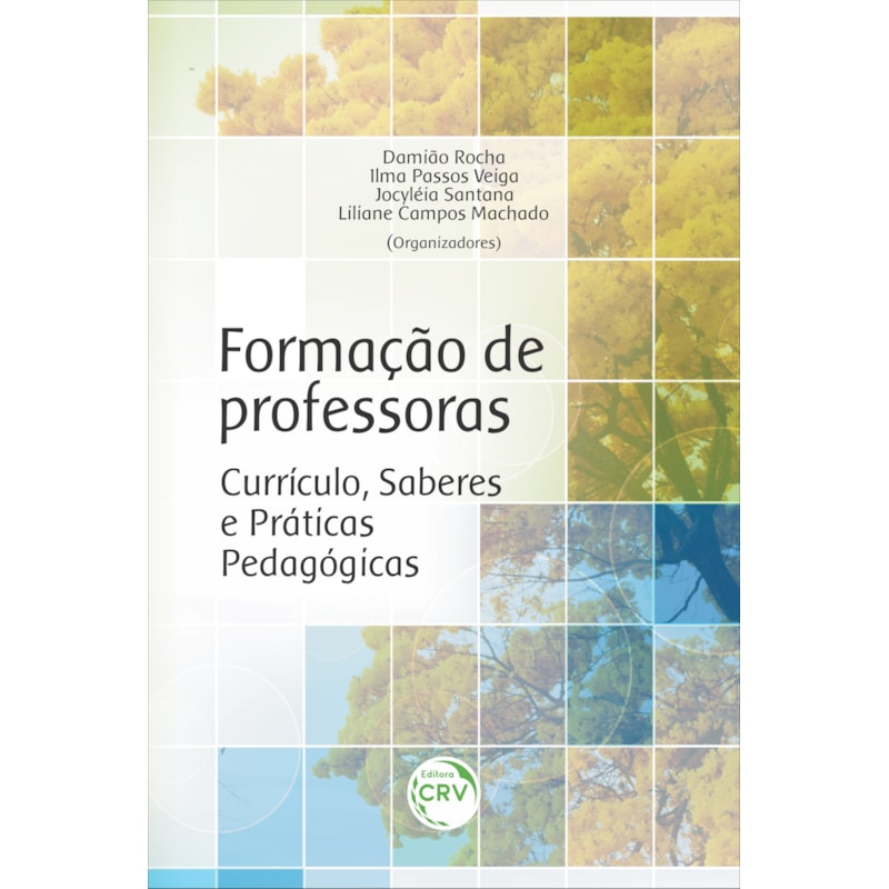 FORMAÇÃO DE PROFESSORAS: CURRÍCULO, SABERES E PRÁTICAS PEDAGÓGICAS