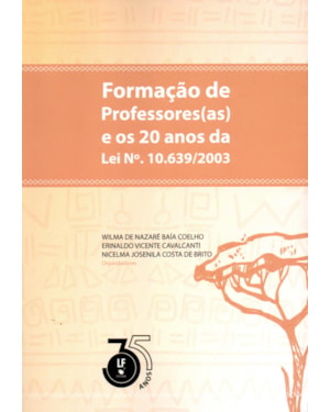 FORMAÇÃO DE PROFESSORES(AS) E OS 20 ANOS DA LEI Nº. 10639/2003