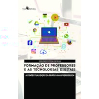 Formação de professores e as tecnologias digitais: a contextualização da prática na aprendizagem