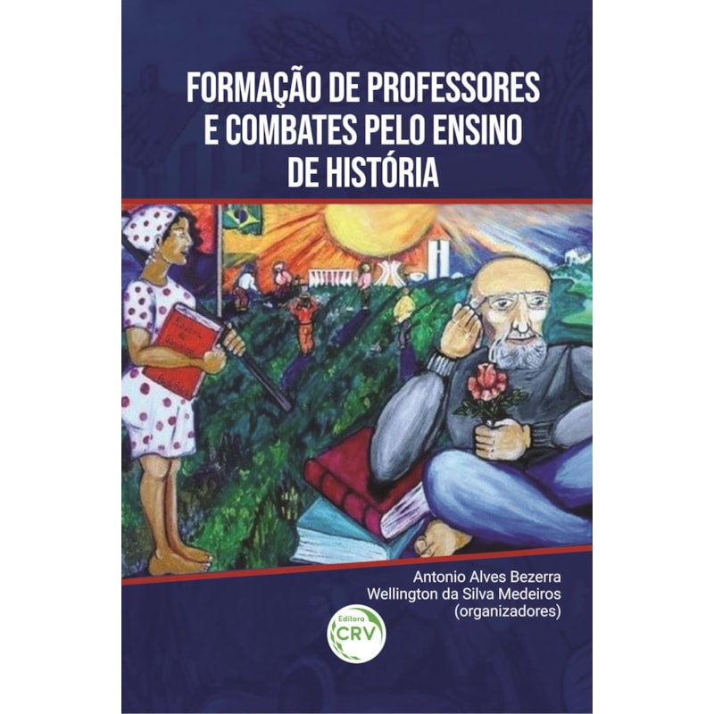 FORMAÇÃO DE PROFESSORES E COMBATES PELO ENSINO DE HISTÓRIA