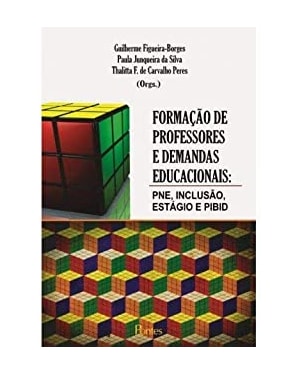 FORMACAO DE PROFESSORES E DEMANDAS EDUCACIONAIS - PNE INCLUSAO ESTGAIO E PIBID