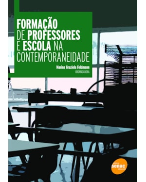 FORMAÇÃO DE PROFESSORES E ESCOLA NA CONTEMPORANEIDADE