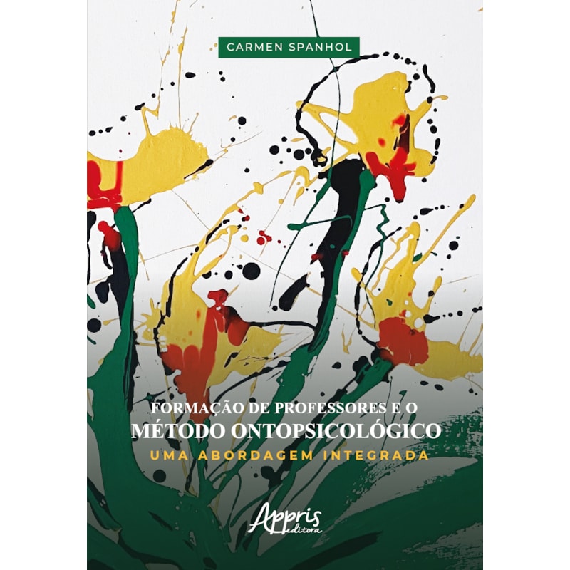 FORMAÇÃO DE PROFESSORES E O MÉTODO ONTOPSICOLÓGICO - UMA ABORDAGEM INTEGRADA