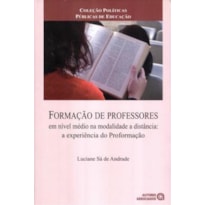 FORMACAO DE PROFESSORES EM NIVEL MEDIO NA MODALIDADE A DISTANCIA: A EXPERIE - 1ª