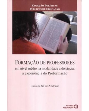FORMACAO DE PROFESSORES EM NIVEL MEDIO NA MODALIDADE A DISTANCIA: A EXPERIE - 1ª