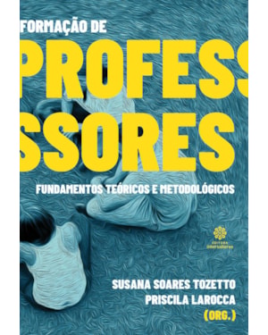 FORMAÇÃO DE PROFESSORES:: FUNDAMENTOS TEÓRICOS E METODOLÓGICOS