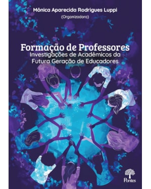 FORMAÇÃO DE PROFESSORES: INVESTIGAÇÕES DE ACADÊMICOS DA FUTURA GERAÇÃO DE EDUCADORES