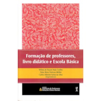 FORMAÇÃO DE PROFESSORES, LIVRO DIDÁTICO E ESCOLA BÁSICA