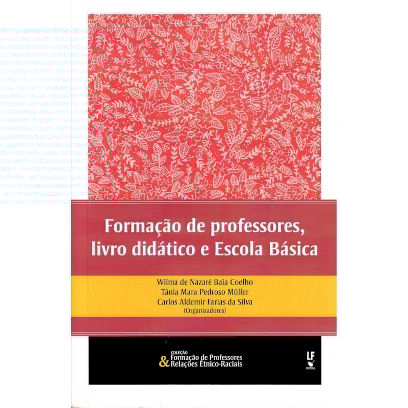 FORMAÇÃO DE PROFESSORES, LIVRO DIDÁTICO E ESCOLA BÁSICA