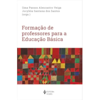 FORMAÇÃO DE PROFESSORES PARA A EDUCAÇÃO BÁSICA