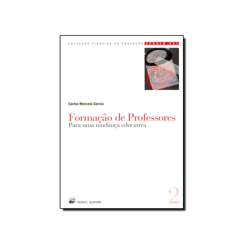FORMACAO DE PROFESSORES - PARA UMA MUDANCA EDUCATIVA