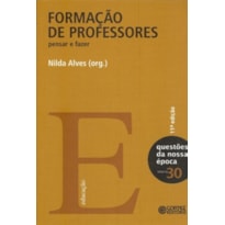 FORMAÇÃO DE PROFESSORES: PENSAR E FAZER