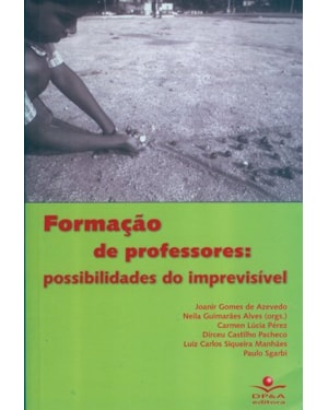 FORMAÇÃO DE PROFESSORES: POSSIBILIDADES DO IMPREVISÍVEL