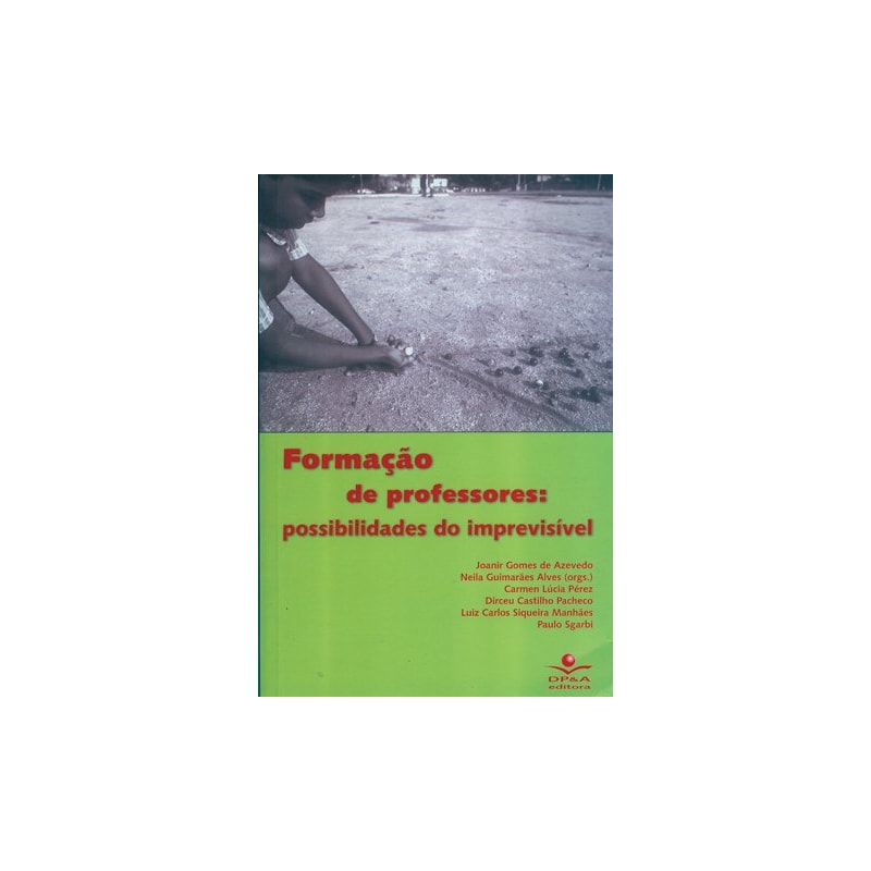 FORMAÇÃO DE PROFESSORES - POSSIBILIDADES DO IMPREVISÍVEL