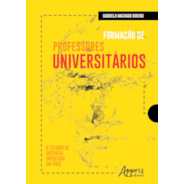 FORMAÇÃO DE PROFESSORES UNIVERSITÁRIOS: O ESTÁGIO DE DOCÊNCIA ORIENTADA EM FOCO
