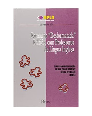 FORMAÇÃO DESFORMATADA PRÁTICAS COM PROFESSORES DE LINGUA INGLESA