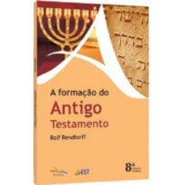 FORMACAO DO ANTIGO TESTAMENTO, A