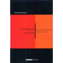 FORMAÇÃO DO NOME - DUAS INTERROGAÇÕES SOBRE MACHADO DE ASSIS, A