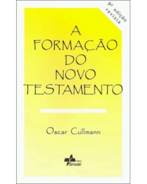 FORMACAO DO NOVO TESTAMENTO, A