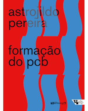 FORMAÇÃO DO PCB - 1922/1928 - NOTAS E DOCUMENTOS