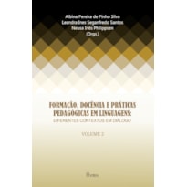 FORMAÇÃO, DOCÊNCIA E PRATICAS PEDAGÓGICAS EM LINGUAGENS VOL2