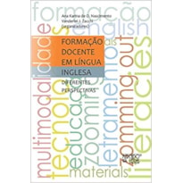 FORMACAO DOCENTE EM LINGUA INGLESA - DIFERENTES PERSPECTIVAS