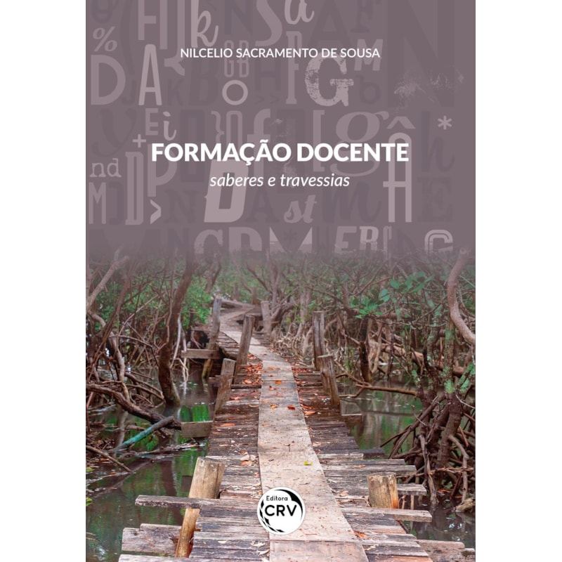 FORMAÇÃO DOCENTE: SABERES E TRAVESSIAS