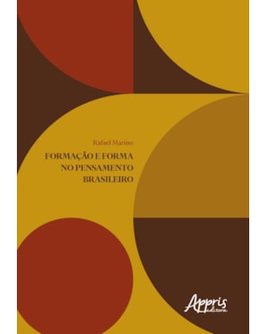 FORMAÇÃO E FORMA NO PENSAMENTO BRASILEIRO