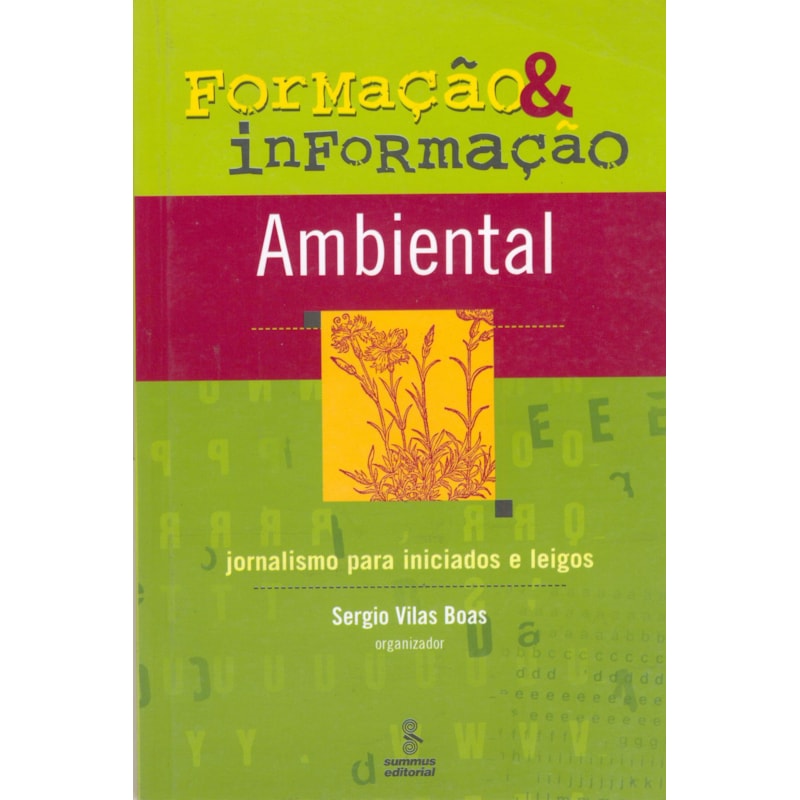 FORMAÇÃO E INFORMAÇÃO AMBIENTAL: JORNALISMO PARA INICIADOS E LEIGOS
