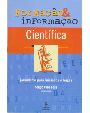 FORMAÇÃO E INFORMAÇÃO CIENTÍFICA: JORNALISMO PARA INICIADOS E LEIGOS