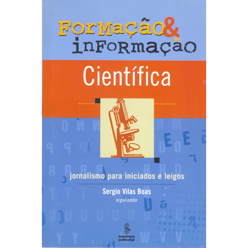 FORMAÇÃO E INFORMAÇÃO CIENTÍFICA: JORNALISMO PARA INICIADOS E LEIGOS