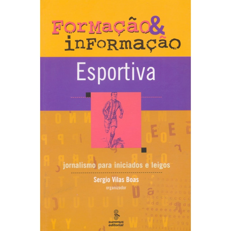 FORMAÇÃO E INFORMAÇÃO ESPORTIVA: JORNALISMO PARA INICIADOS E LEIGOS