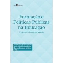 Formação e políticas públicas na educação: profissão e condição docente