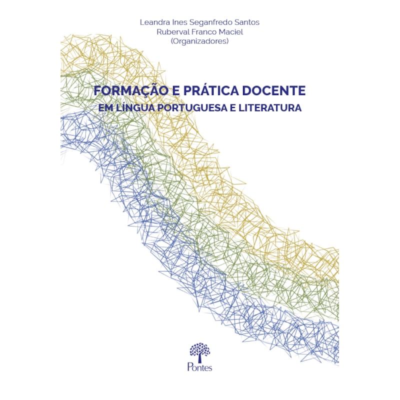 FORMAÇÃO E PRÁTICA DOCENTE EM LÍNGUA PORTUGUESA E LITERATURA